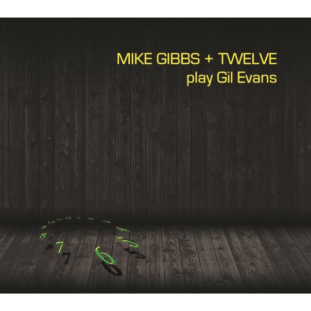 Mike Gibbs + Twelve Play Gil Evans, CD / Album Cd
