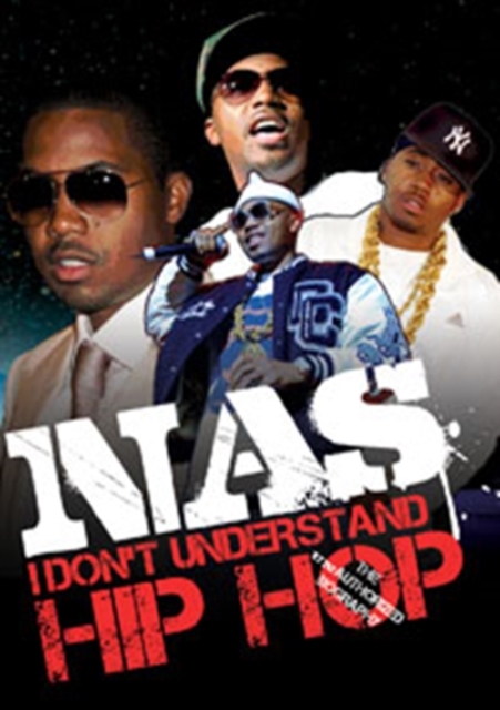 Nas: I Don't Understand - Hip Hop Unauthorised, DVD  DVD