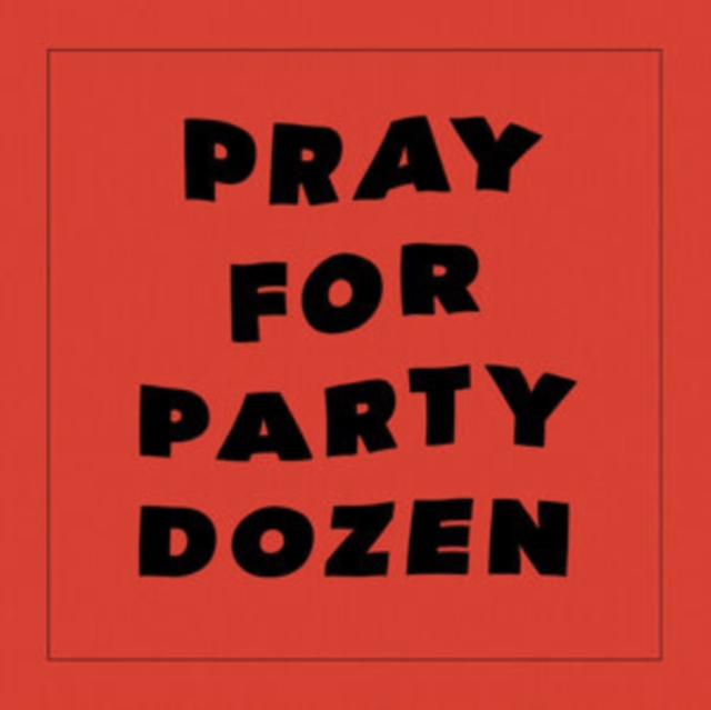 Pray for Party Dozen, CD / Album Cd