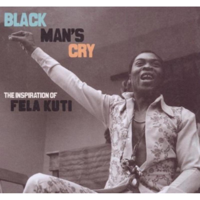 Black Man's Cry: The Inspiration of Fela Kuti, CD / Album Cd