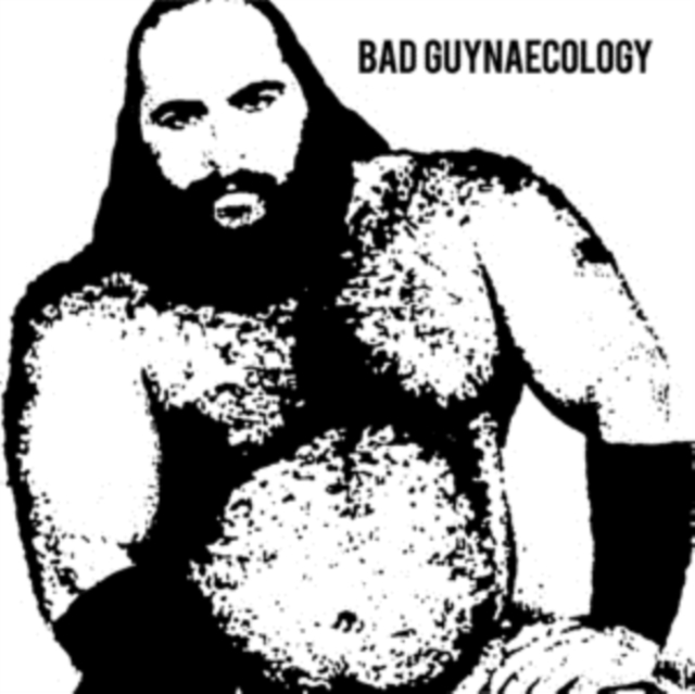 Bad Guynaecology (Limited Edition), Vinyl / 12" Album Vinyl