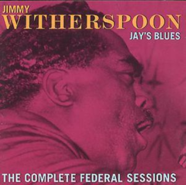 Jay's Blues: THE COMPLETE FEDERAL SESSIONS, CD / Album Cd