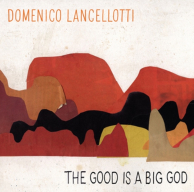The Good Is a Big God, CD / Album Cd