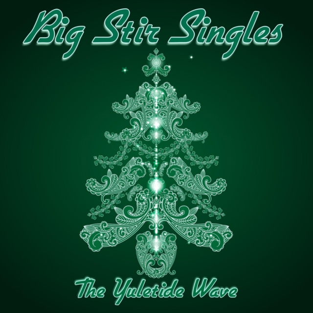 Big Stir Singles: The Yuletide Wave, CD / Album Cd