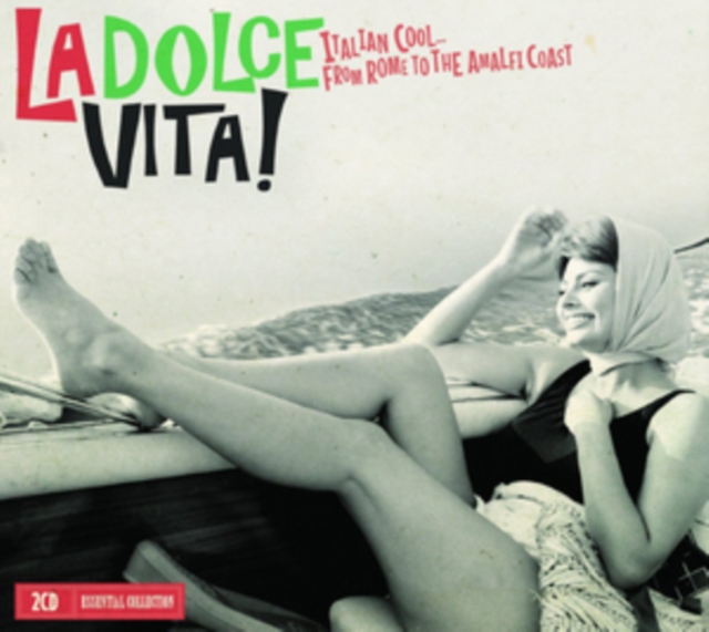 La Dolce Vita!: Italian Cool... From Rome to the Amalfi Coast, CD / Album Cd