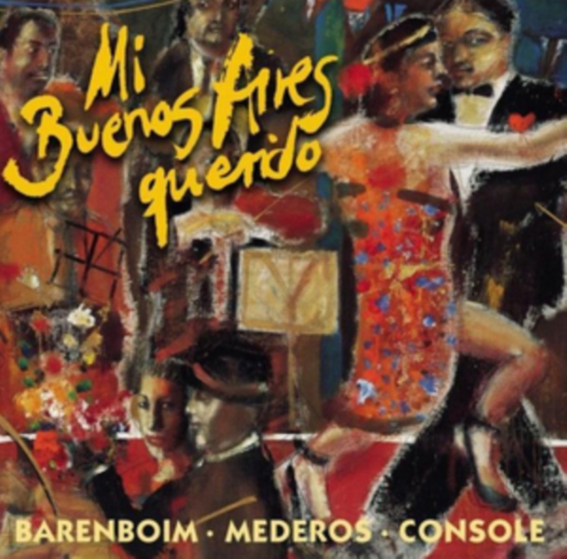 Mi Buenos Aires Querido: BARENBOIM*MEDEROS*CONSOLE, CD / Album Cd