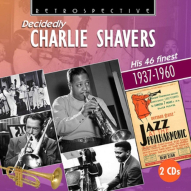 Decidedly Charlie Shavers: His 46 Finest 1937-1960, CD / Album Cd