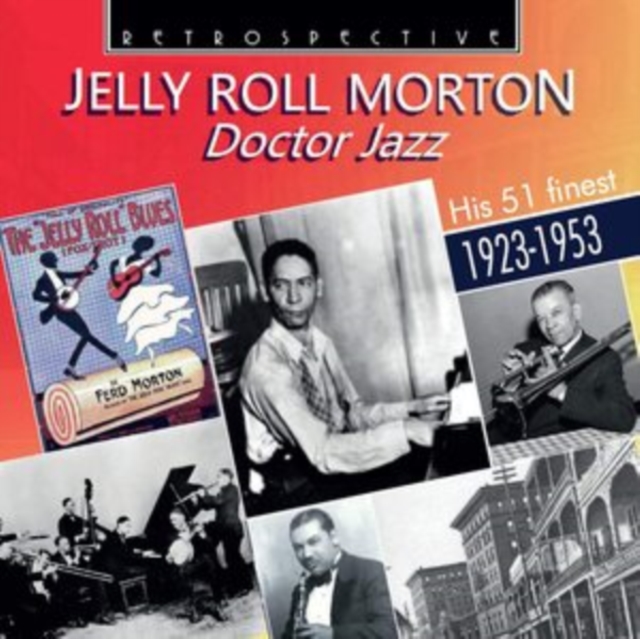 Jelly Roll Morton: Doctor Jazz: His 51 Finest 1923-1953, CD / Album Cd