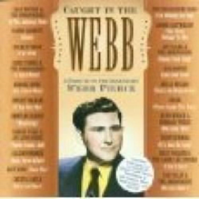 Caught In The Webb: A Tribute To The Legendary Webb Pierce, CD / Album Cd