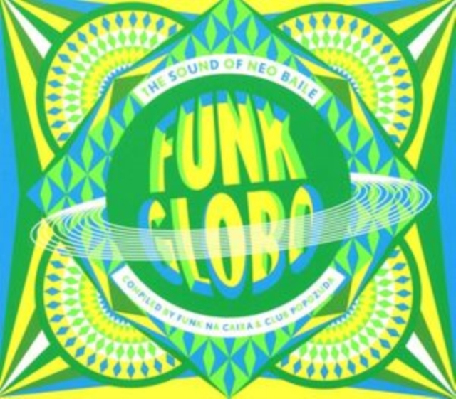 Funk Globo: The Sound of Neo Baile, CD / Album Cd