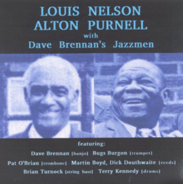 Louis Nelson & Alton Purnell With Dave Brennan's Jazzmen, CD / Album Cd