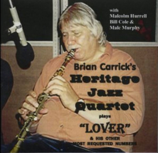 Brian Carrick's Heritage Jazz Quartet Plays Lover and Other Hits, CD / Album Cd
