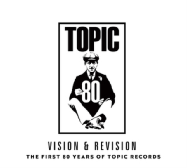 Vision & Revision: The First 80 Years of Topic Records, CD / Album Cd