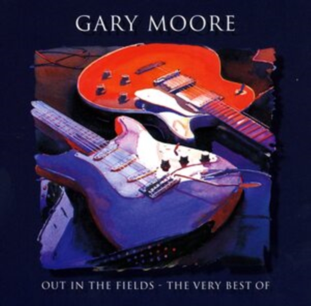Out In The Fields: The Very Best Of Gary Moore, CD / Album Cd