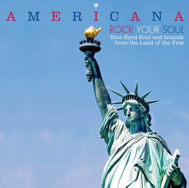Americana - Rock Your Soul: Blue Eyed Soul and Sounds from the Land of the Free, Vinyl / 12" Album Vinyl