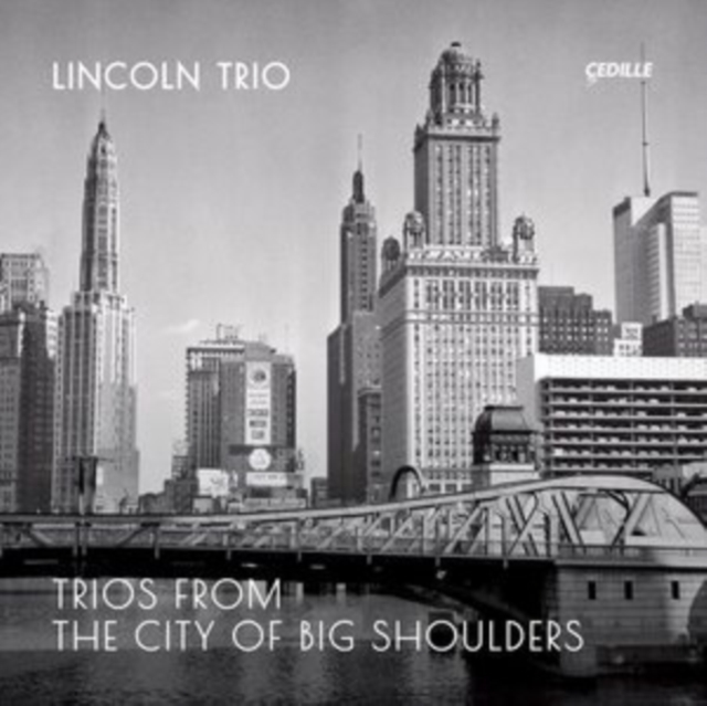 Lincoln Trio: Trios from the City of Big Shadows, CD / Album Cd