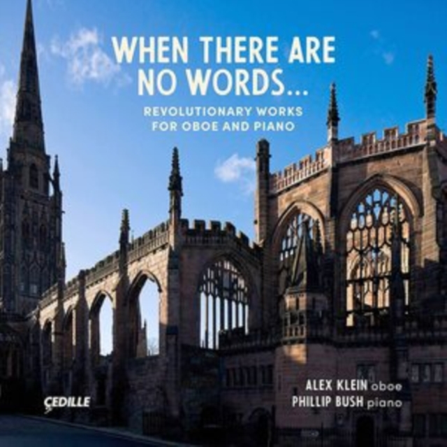 When There Are No Words...: Revolutionary Works for Oboe and Piano, CD / Album Cd