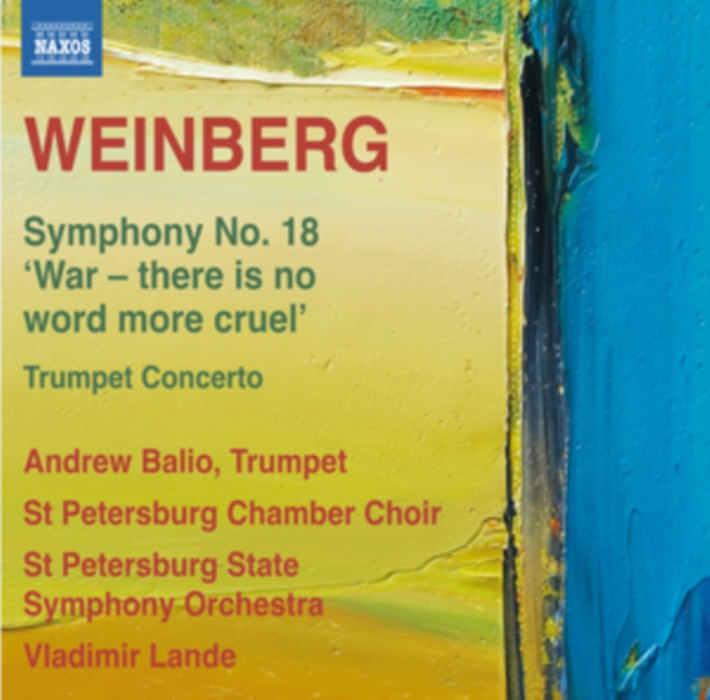 Weinberg: Symphony No. 18, 'War - There Is No Word More Cruel'/.., CD / Album Cd