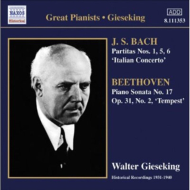 Great Pianists: Gieseking: Partitas Nos. 1, 5, 6 / Italian Concerto/Piano Sonata No. 17, CD / Album Cd
