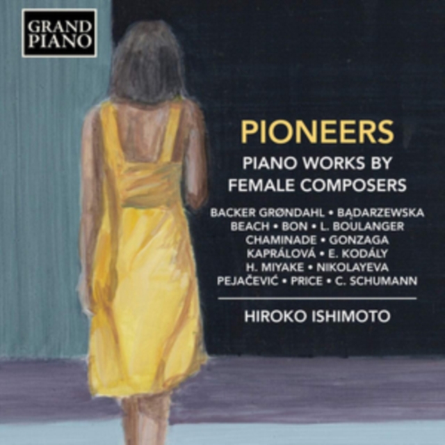 Pioneers: Piano Works By Female Composers, CD / Album Cd