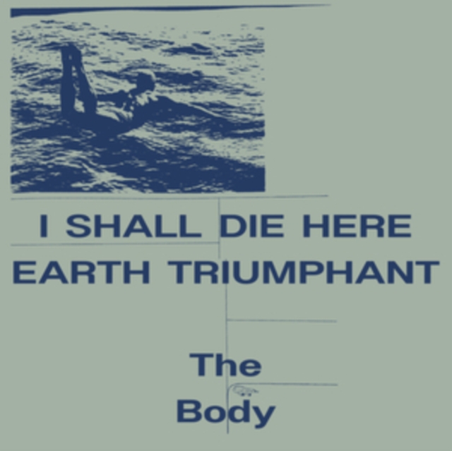 I Shall Die Here/Earth Triumphant, Vinyl / 12" Album Coloured Vinyl (Limited Edition) Vinyl
