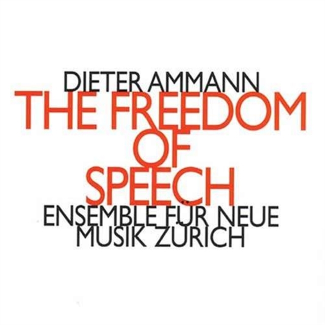Freedom of Speech, The (Ensemble Fur Neue Musik Zurich), CD / Album Cd