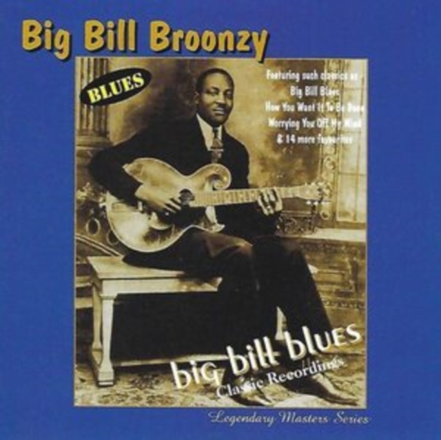Big Bill Blues: Classic Recordings, CD / Album Cd