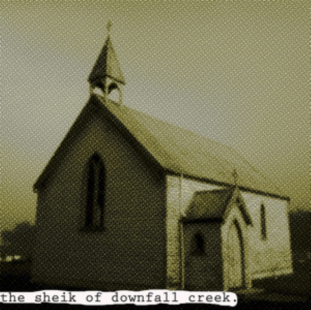 The Sheik of Downfall Creek, Vinyl / 12" Album Vinyl