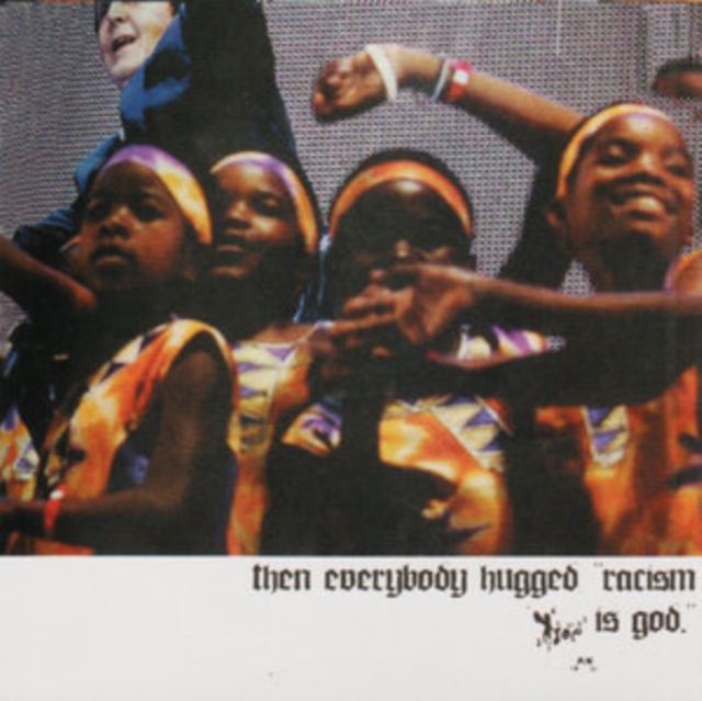 Then Everybody Hugged, 'Racism Is God'., Vinyl / 12" Album Vinyl