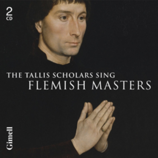 The Tallis Scholars Sing Flemish Masters, CD / Album Cd