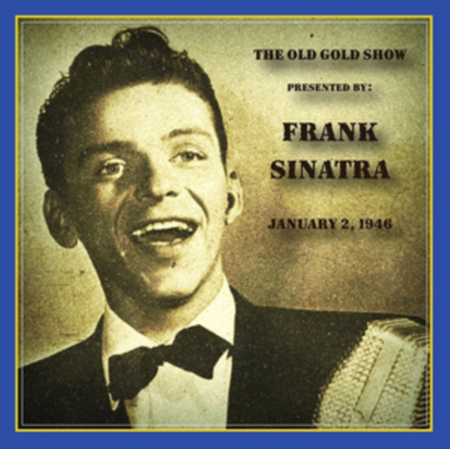 Old Gold Show Presented By Frank Sinatra: January 2, 1946, CD / Album Cd