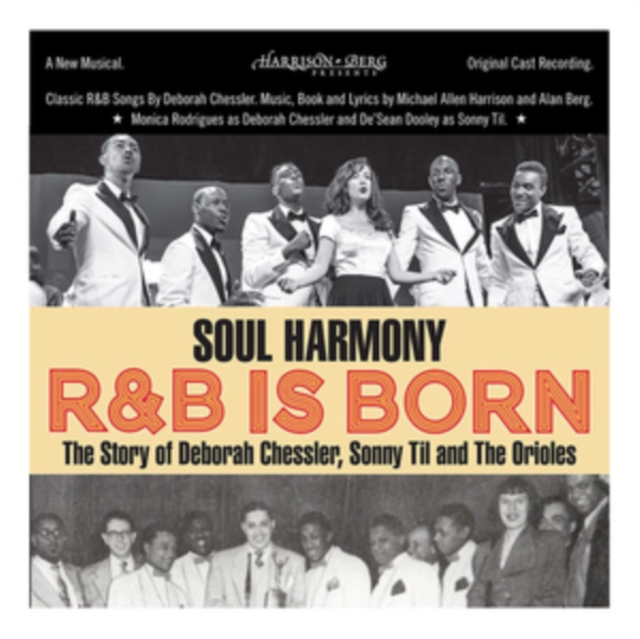 Soul Harmony R&B Is Born: The Story of Deborah Chessler, Sonny Til & the Orioles, CD / Album Cd