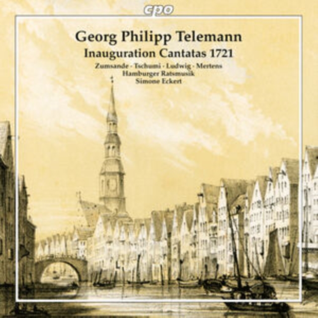Georg Philipp Telemann: Inauguration Cantatas 1721, CD / Album Cd
