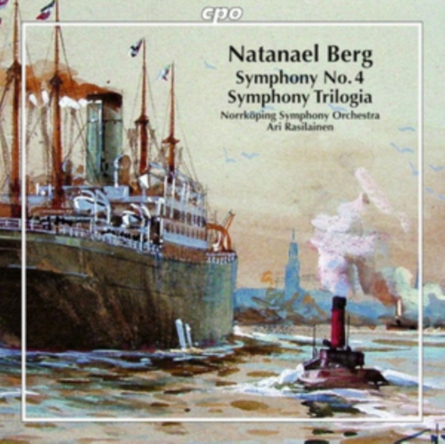 Natanael Berg: Symphony No. 4/Symphony Trilogia, CD / Album Cd
