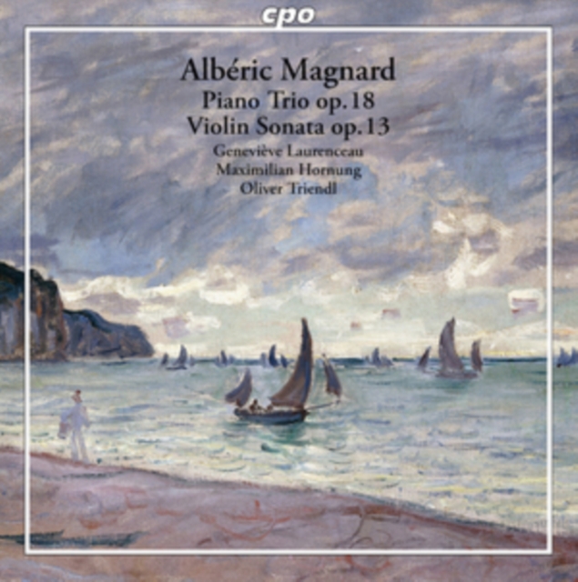 Alberic Magnard: Piano Trio, Op. 18/Violin Sonata, Op. 13, CD / Album Cd