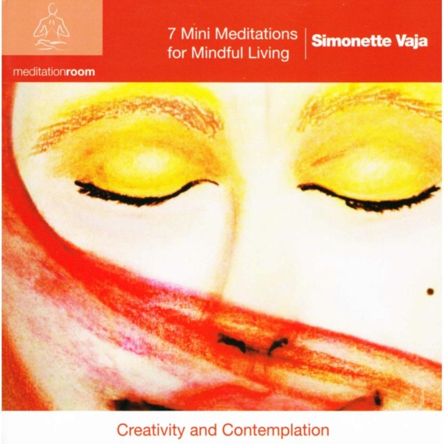 7 Mini Meditations for Mindful Living: Creativity and Contemplation, CD / Album Cd