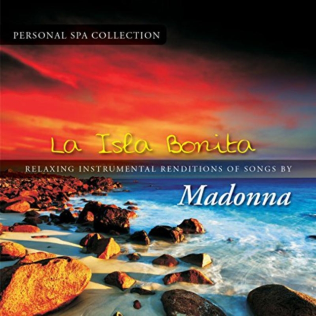 La Isla Bonita: Relaxing Instrumental Renditions of Songs By Madonna, CD / Album Cd