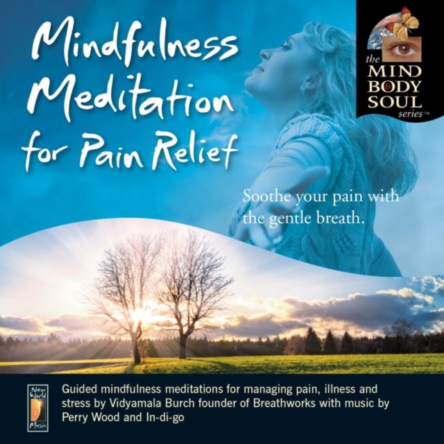 Mindfulness Meditation for Pain Relief: Soothe Your Pain With Gentle Breath, CD / Album Cd