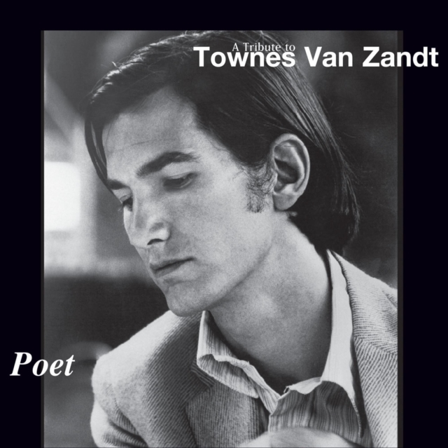 Poet - A Tribute to Townes Van Zandt, CD / Album Cd