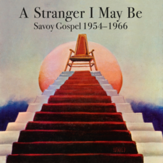 A Stranger I May Be: Savoy Gospel 1954-1966, Vinyl / 12" Album Vinyl