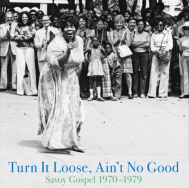 Turn It Loose, Ain't No Good: Savoy Gospel 1970-1979, Vinyl / 12" Album Vinyl