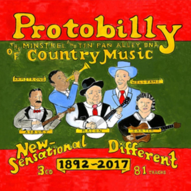 Protobilly: The Minstrel and Tin Pan Alley DNA of Country Music: 1892-2017, CD / Box Set Cd