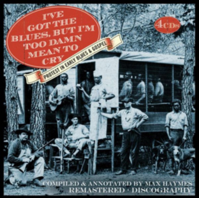 I've Got the Blues, But I'm Too Damn Mean to Cry: Compiled and Annotated By Max Haymes, CD / Box Set Cd