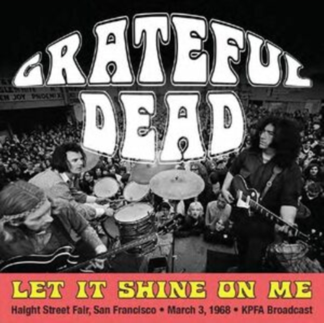 Let it shine on me: Haight Street Fair, San Francisco, March 3rd 1968, CD / Album Cd