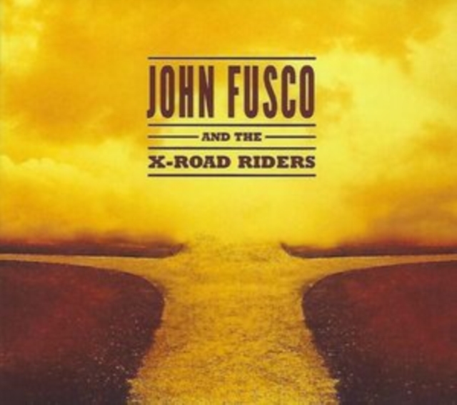 John Fusco and the X-Road Riders, CD / Album Cd