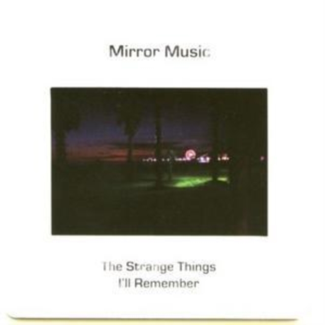 The Strange Things I'll Remember, CD / Album Cd