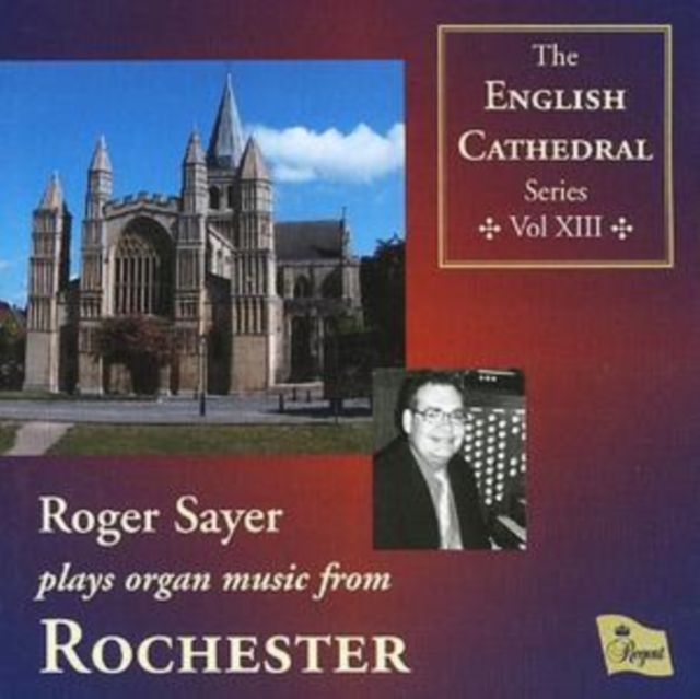 English Cathedral Series Volume Xiii: Rochester (Sayer), CD / Album Cd