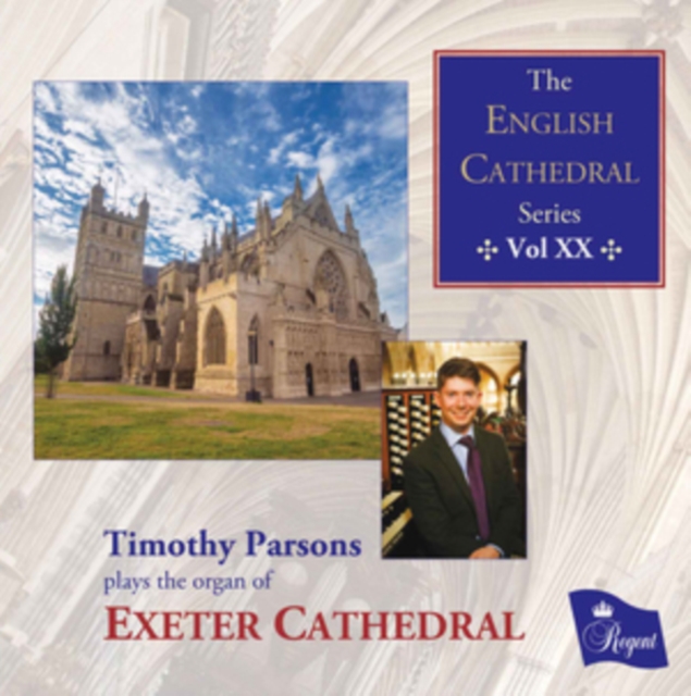 Timothy Parsons Plays the Organ of Exeter Cathedral, CD / Album (Jewel Case) Cd