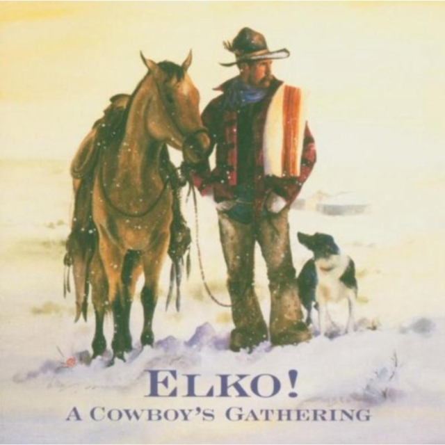 Elko! A Cowboy's Gathering, CD / Album Cd