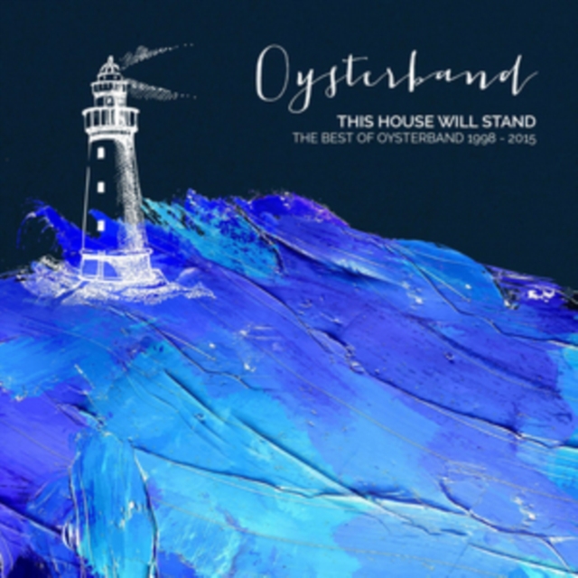 This House Will Stand: The Best of Oysterband 1998-2015, CD / Album Cd